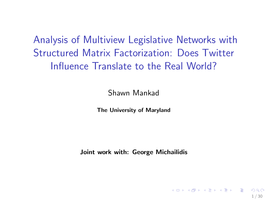 Analysis of Multiview Legislative Networks with Structured Matrix Factorization: Does Twitter Inﬂuence Translate to the Real World?