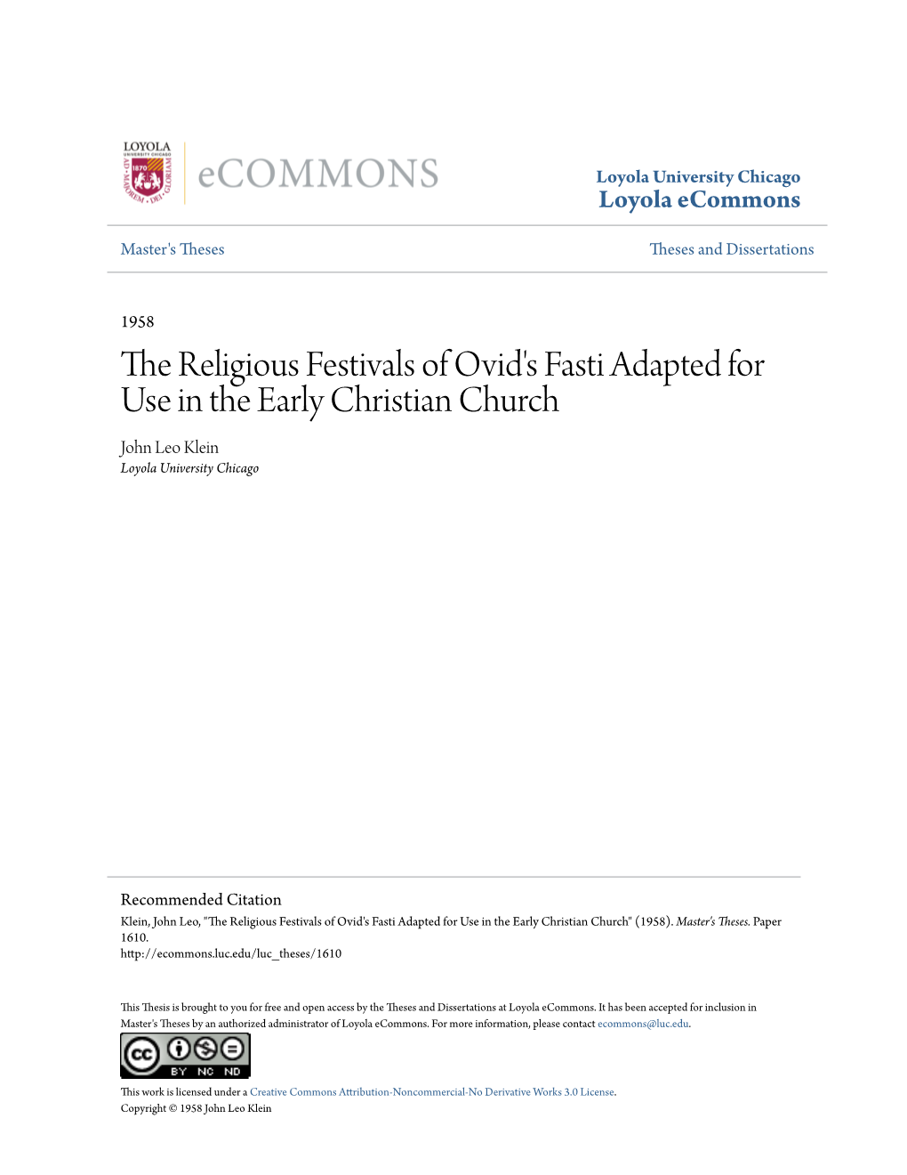 The Religious Festivals of Ovid's Fasti Adapted for Use in the Early Christian Church John Leo Klein Loyola University Chicago