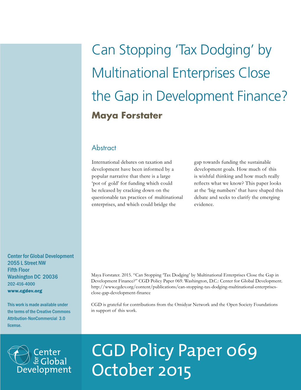 Tax Dodging’ by Multinational Enterprises Close the Gap in Development Finance? Maya Forstater