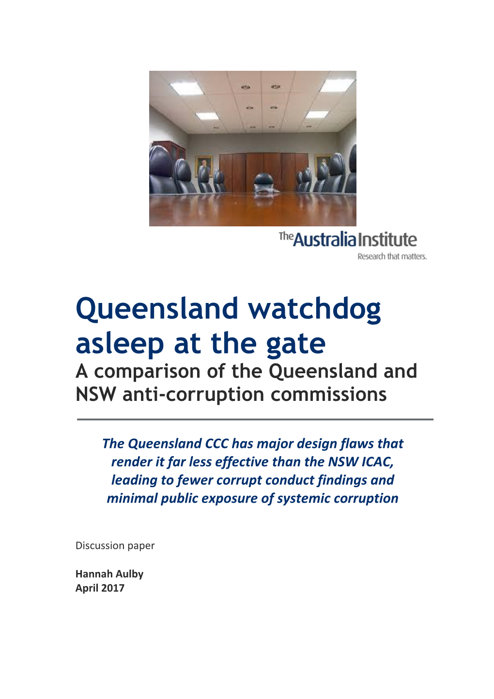 Queensland Watchdog Asleep at the Gate a Comparison of the Queensland and NSW Anti-Corruption Commissions