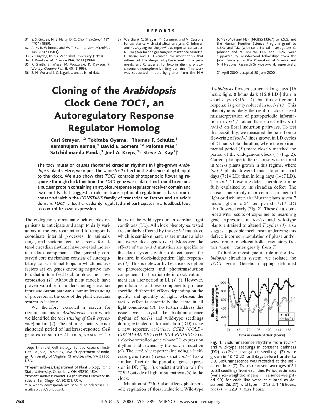 Cloning of the Arabidopsis Clock Gene TOC1, an Autoregulatory