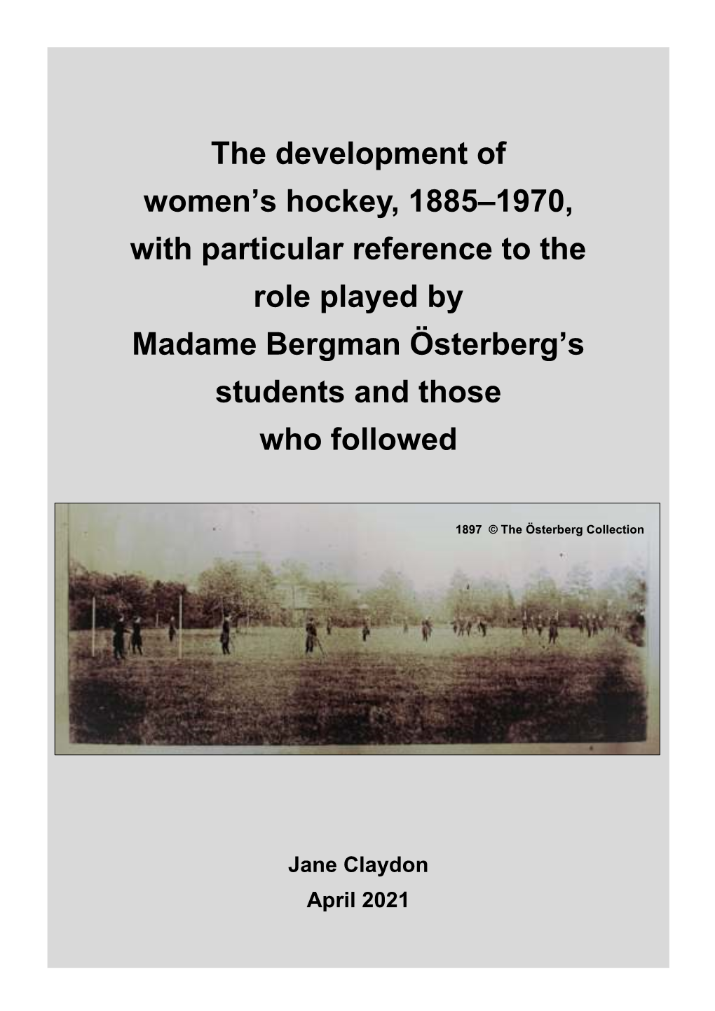 The Development of Women's Hockey 1885-1970