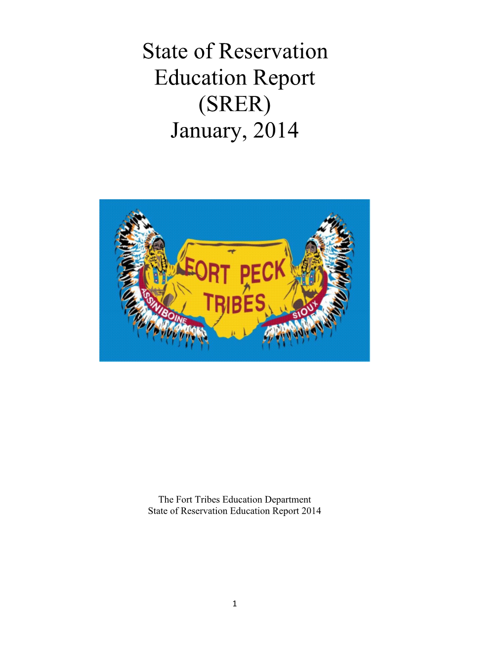 State of Reservation Education Report (SRER) January, 2014