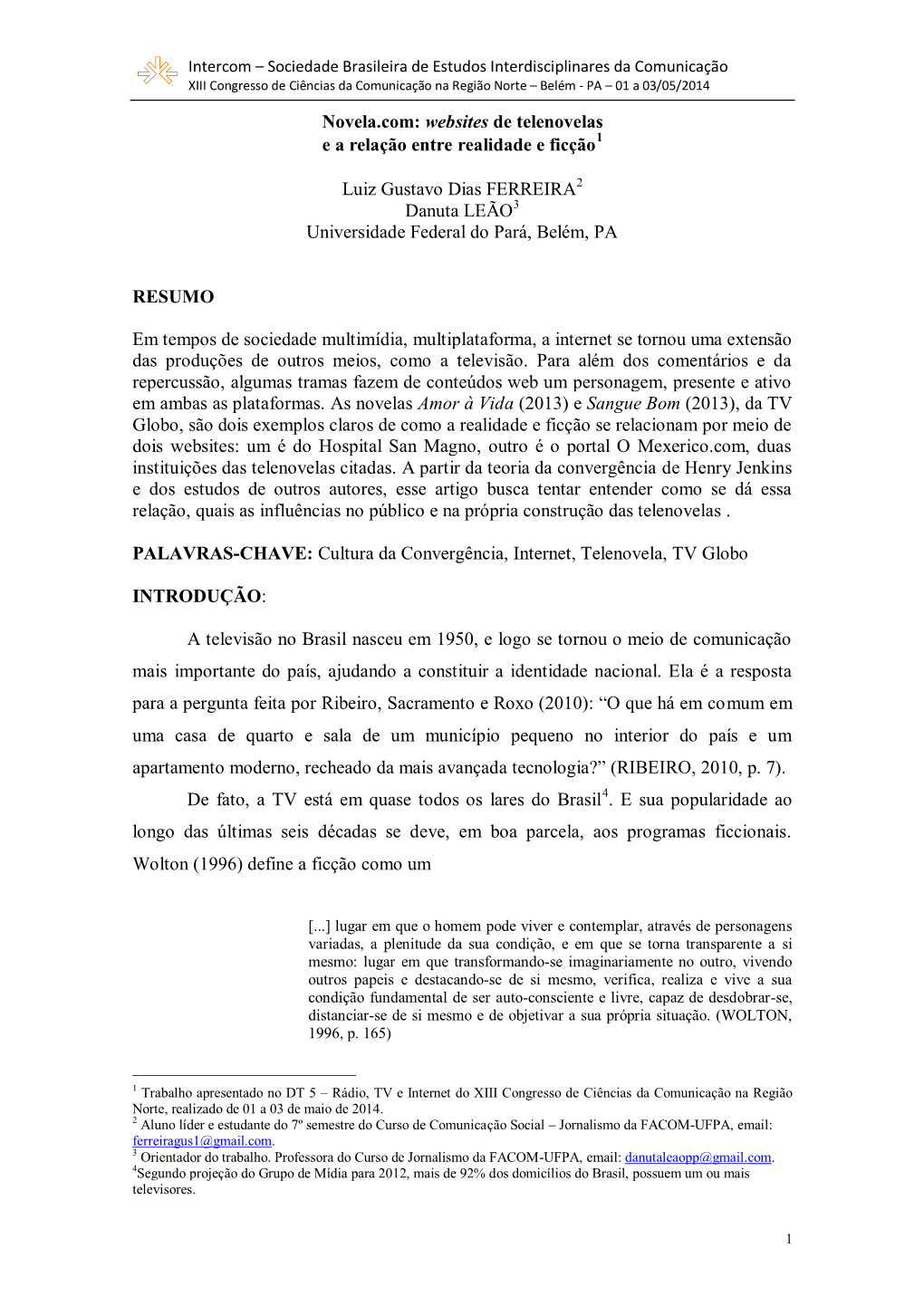 Sociedade Brasileira De Estudos Interdisciplinares Da Comunicação XIII Congresso De Ciências Da Comunicação Na Região Norte – Belém - PA – 01 a 03/05/2014