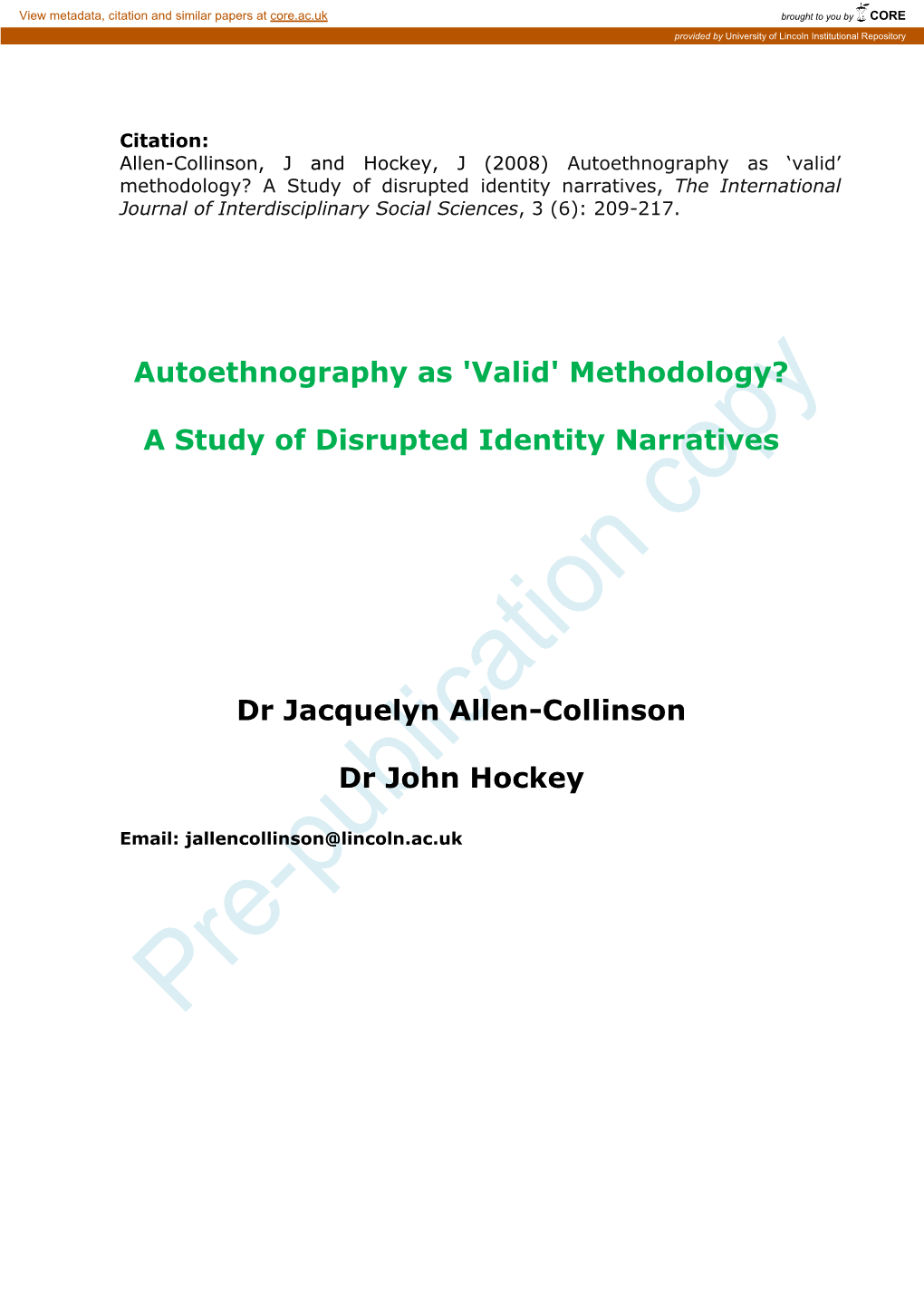 Autoethnography As ‘Valid’ Methodology? a Study of Disrupted Identity Narratives, the International Journal of Interdisciplinary Social Sciences, 3 (6): 209-217