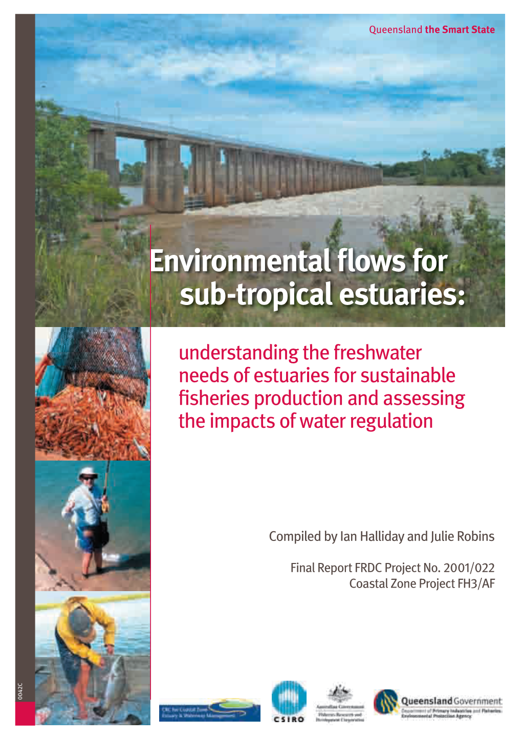 Environmental Flows for Sub-Tropical Estuaries: Understanding the Freshwater Needs for Sustainable Fisheries Production and Assessing the Impacts of Water Regulation