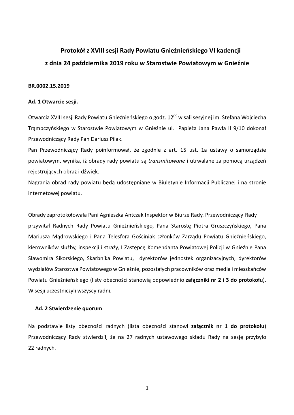 Protokół Z XVIII Sesji Rady Powiatu Gnieźnieńskiego VI Kadencji Z Dnia 24 Października 2019 Roku W Starostwie Powiatowym W Gnieźnie