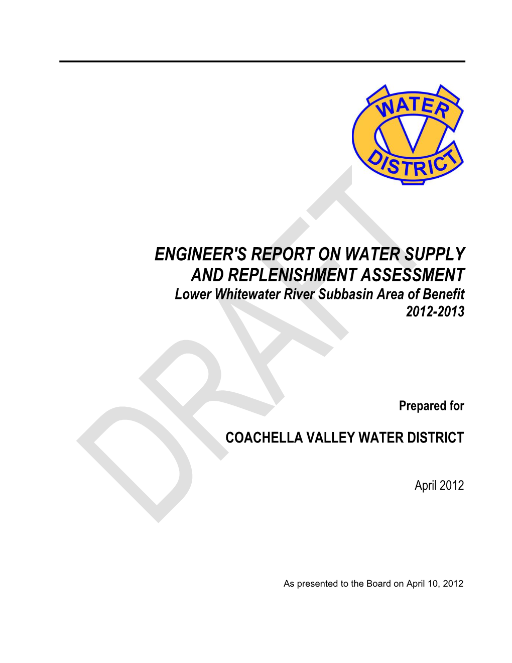 ENGINEER's REPORT on WATER SUPPLY and REPLENISHMENT ASSESSMENT Lower Whitewater River Subbasin Area of Benefit 2012-2013