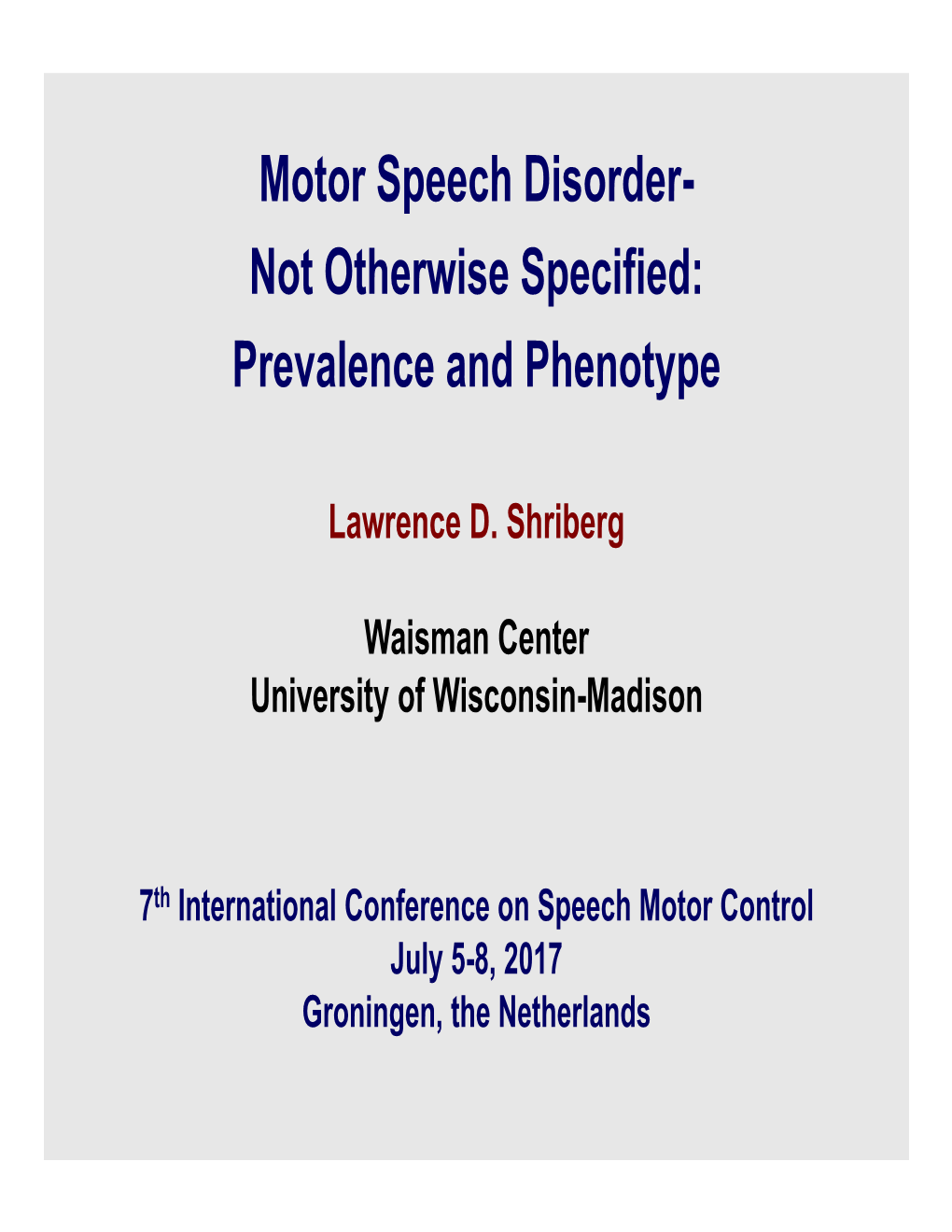 Motor Speech Disorder- Not Otherwise Specified: Prevalence and Phenotype