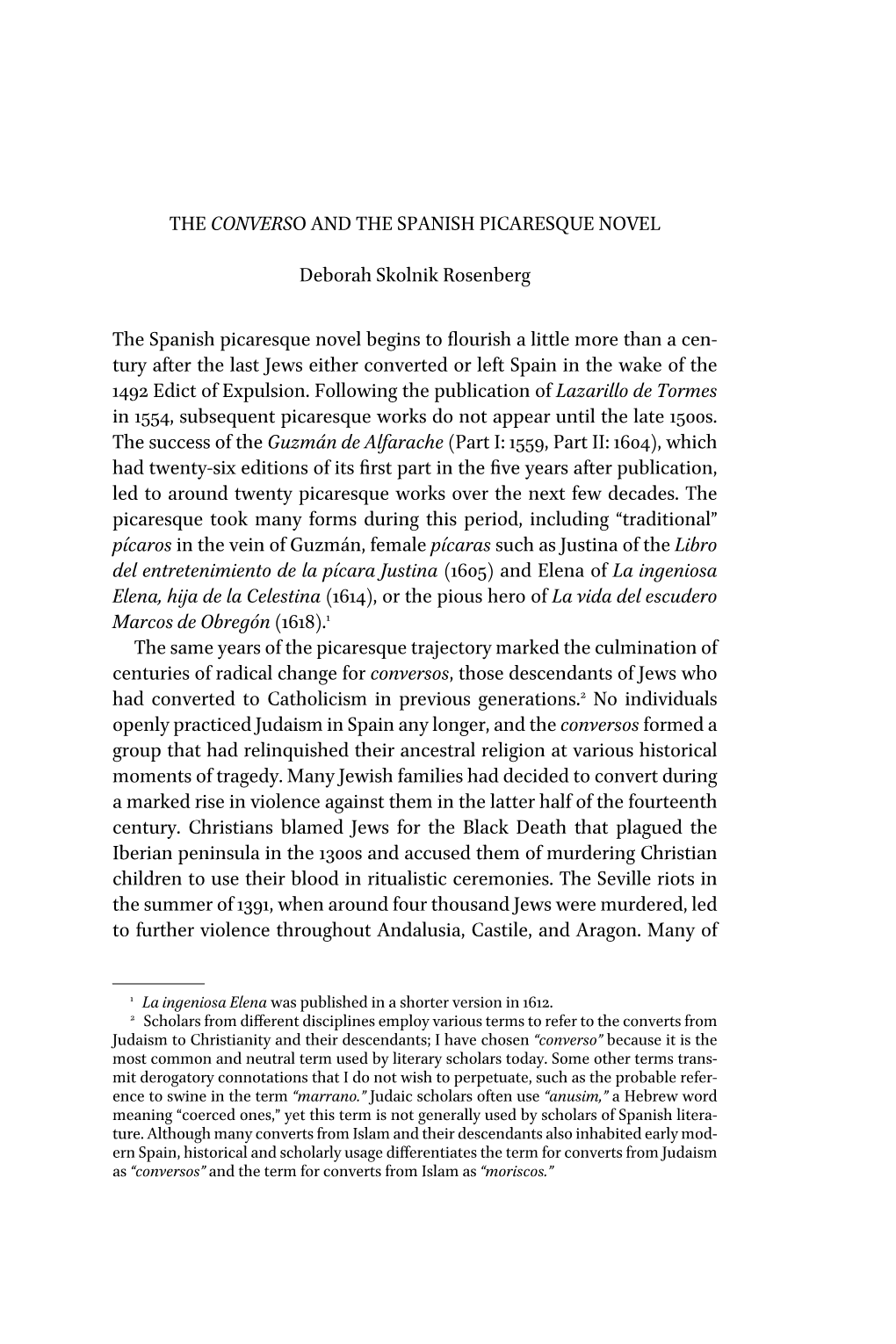 THE CONVERSO and the SPANISH PICARESQUE NOVEL Deborah Skolnik Rosenberg the Spanish Picaresque Novel Begins to Flourish a Little