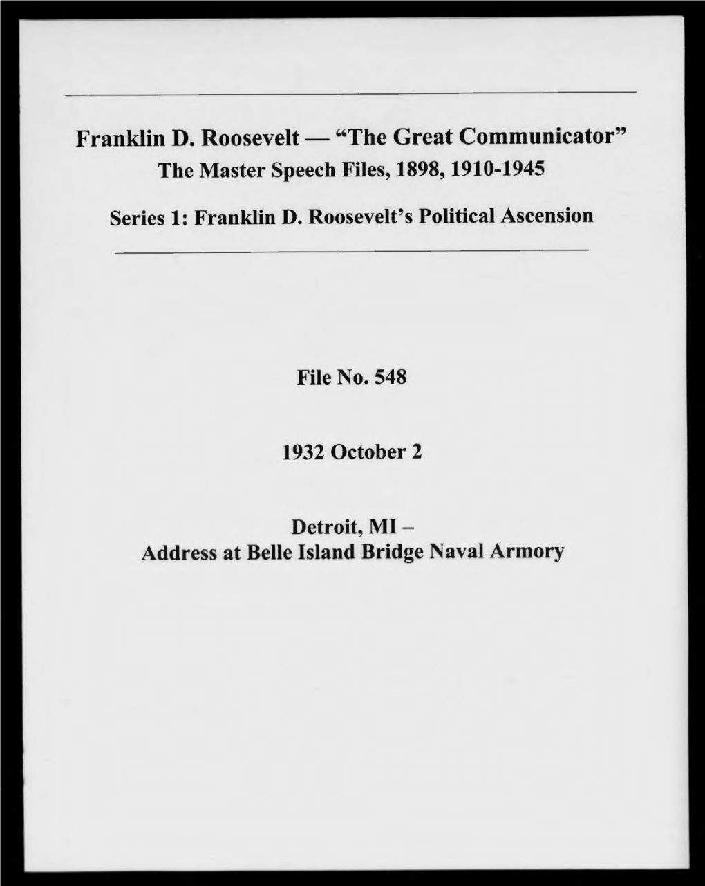 Franklin D. Roosevelt- "The Great Communicator" the Master Speech Files, 1898, 1910-1945