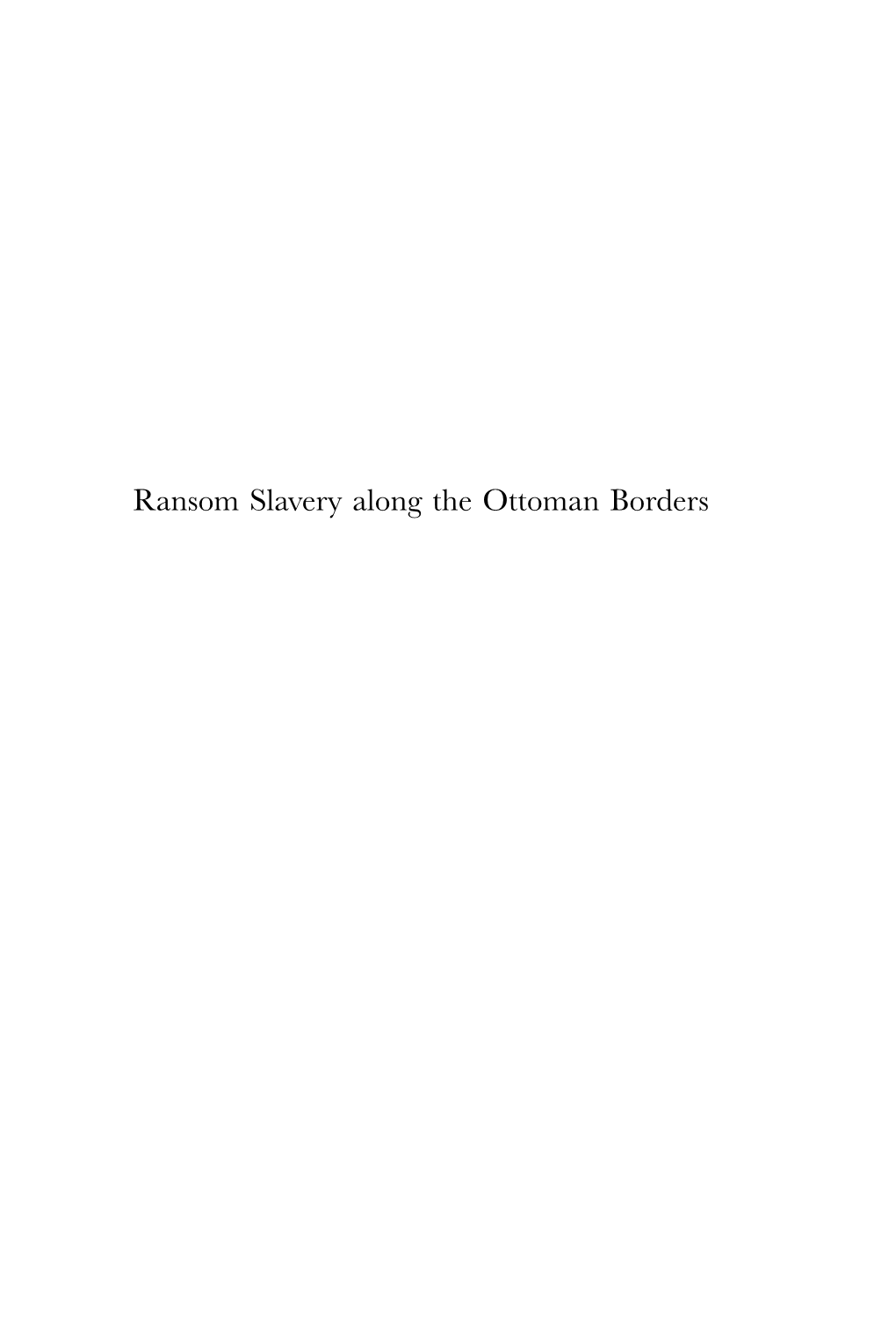 Ransom Slavery Along the Ottoman Borders