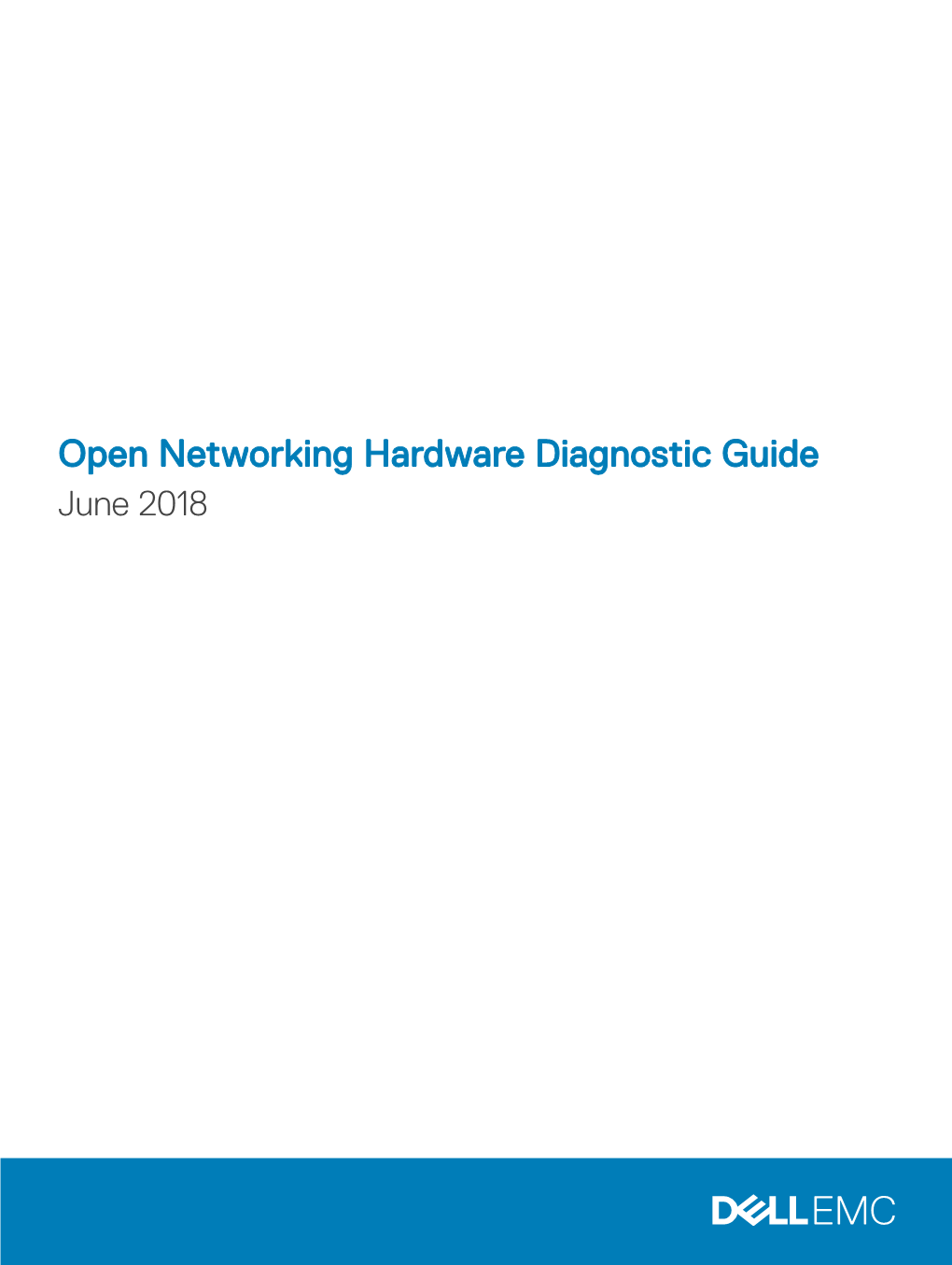 Open Networking Hardware Diagnostic Guide June 2018 Notes, Cautions, and Warnings