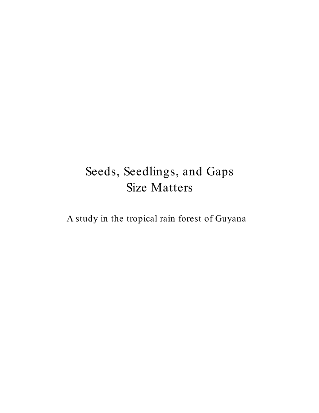 Seeds, Seedling and Gaps