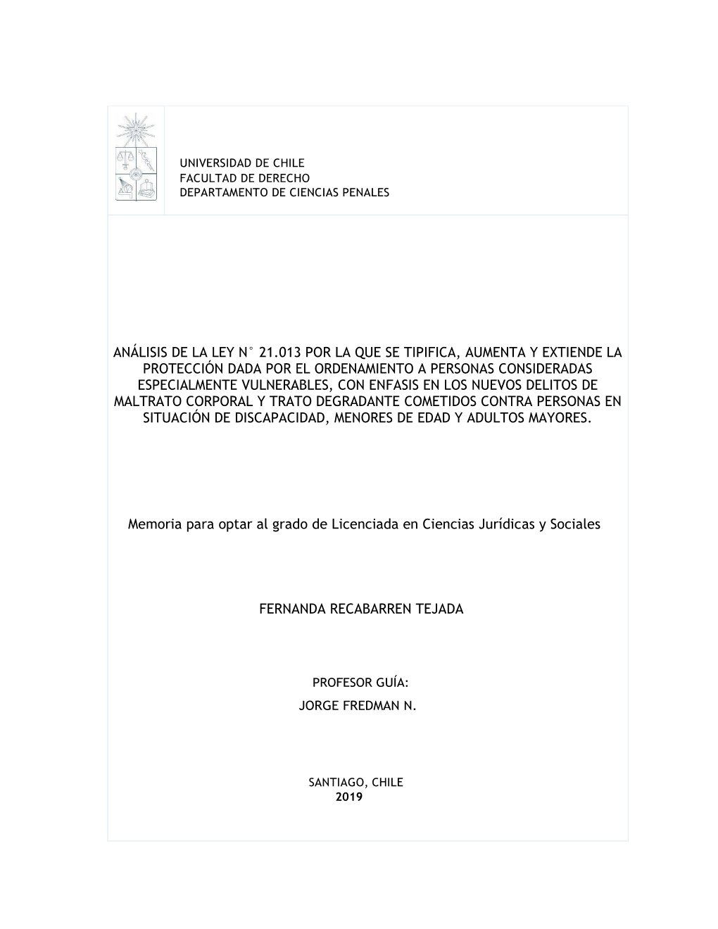 Análisis De La Ley N° 21.013 Por La Que Se Tipifica, Aumenta Y Extiende La