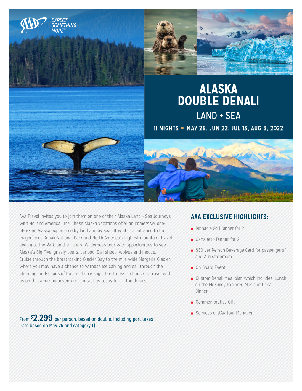 Alaska Double Denali Land + Sea 11 Nights ■ May 25, Jun 22, Jul 13, Aug 3, 2022