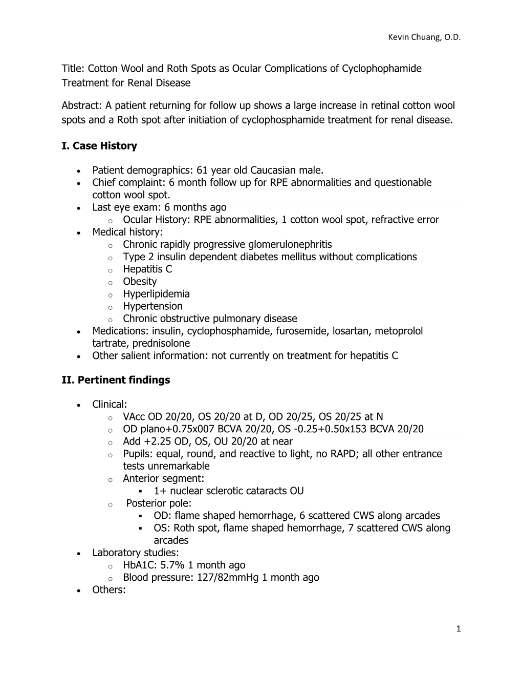 Title: Cotton Wool and Roth Spots As Ocular Complications of Cyclophophamide Treatment for Renal Disease