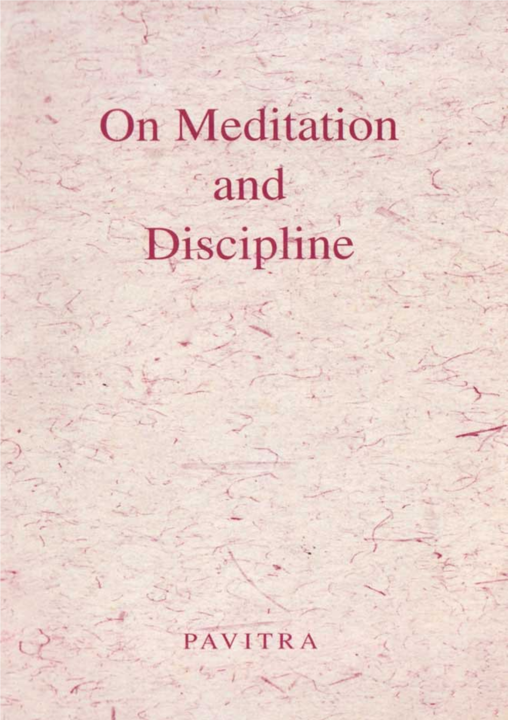 On Meditation and Discipline