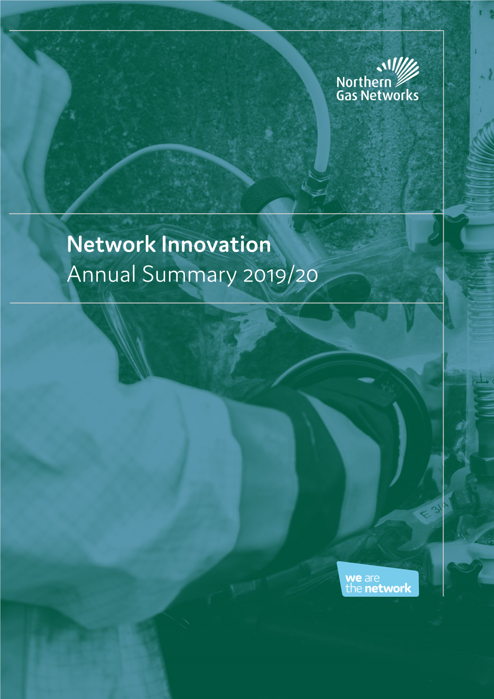 Network Innovation Annual Summary 2019/20 INNOVATION REPORT 2019/20