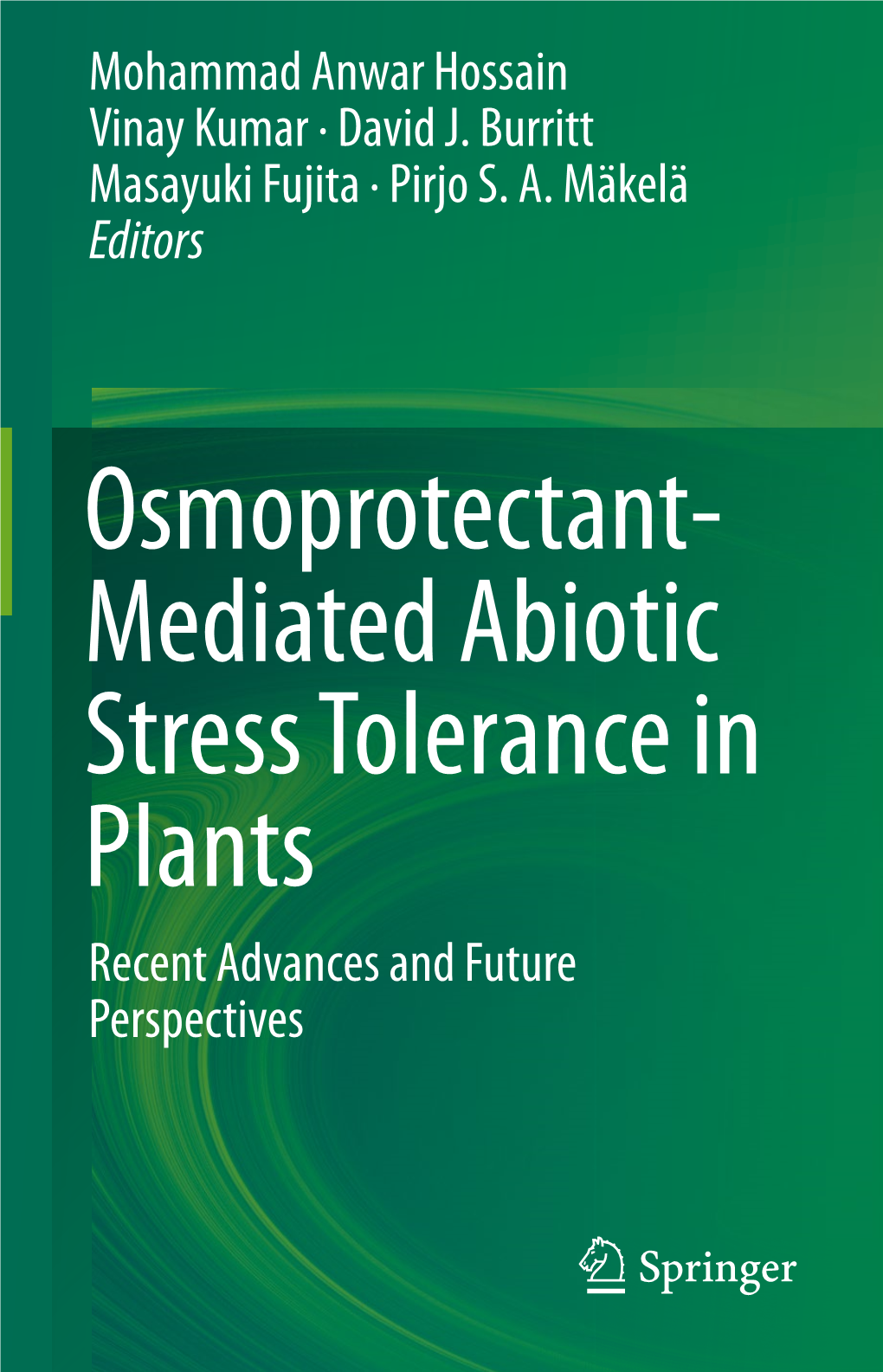 Osmoprotectant- Mediated Abiotic Stress Tolerance in Plants