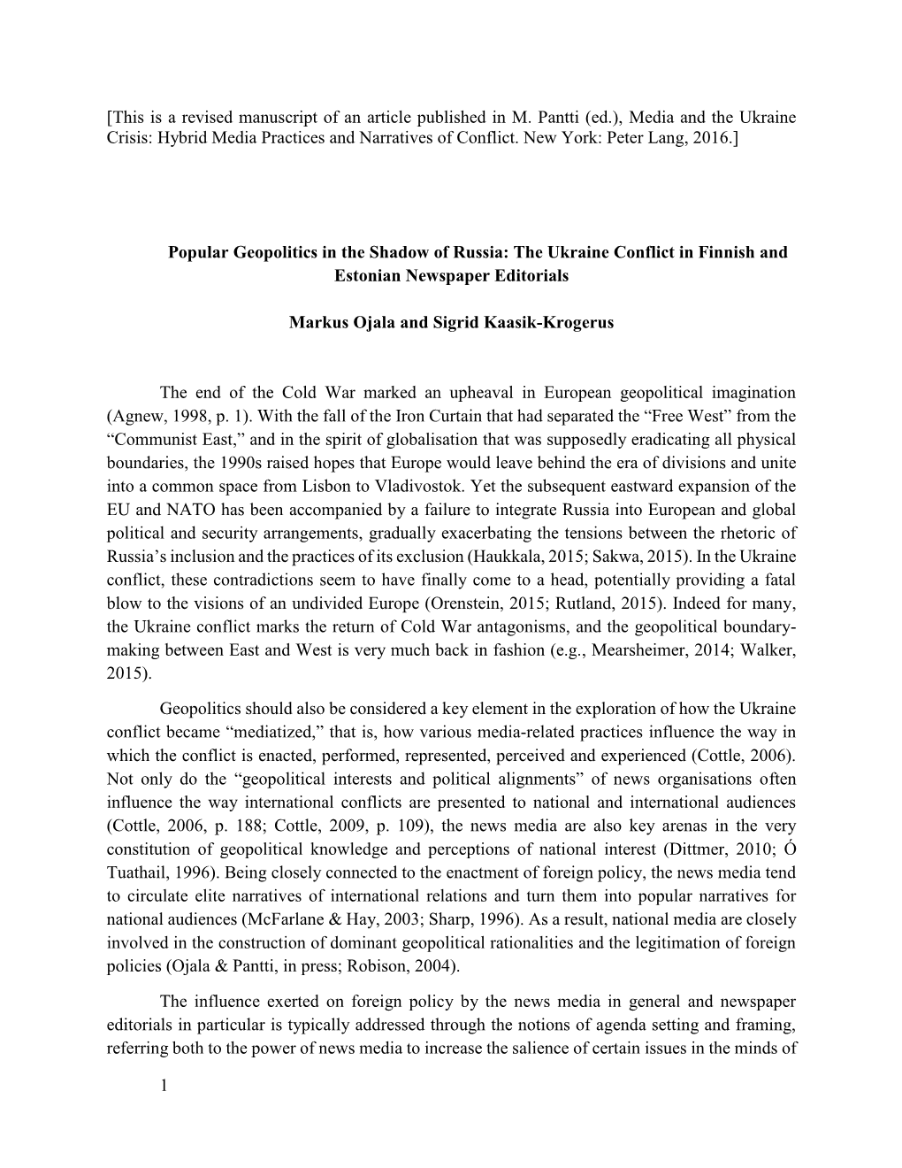 1 [This Is a Revised Manuscript of an Article Published in M. Pantti (Ed.), Media and the Ukraine Crisis: Hybrid Media Practices