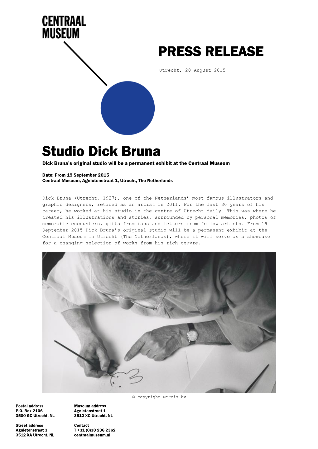 Studio Dick Bruna Dick Bruna’S Original Studio Will Be a Permanent Exhibit at the Centraal Museum