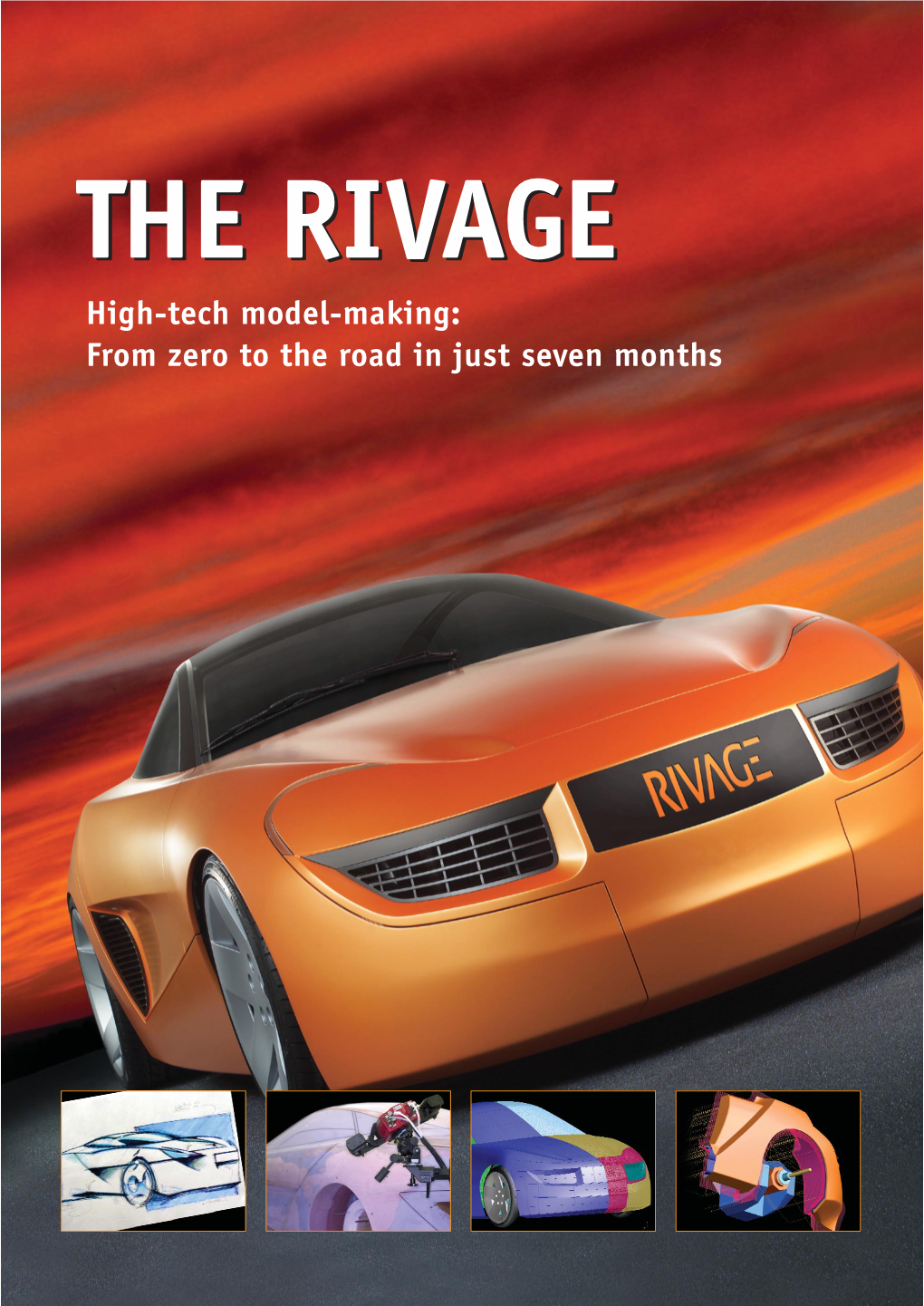 THE RIVAGERIVAGE High-Tech Model-Making: from Zero to the Road in Just Seven Months 02