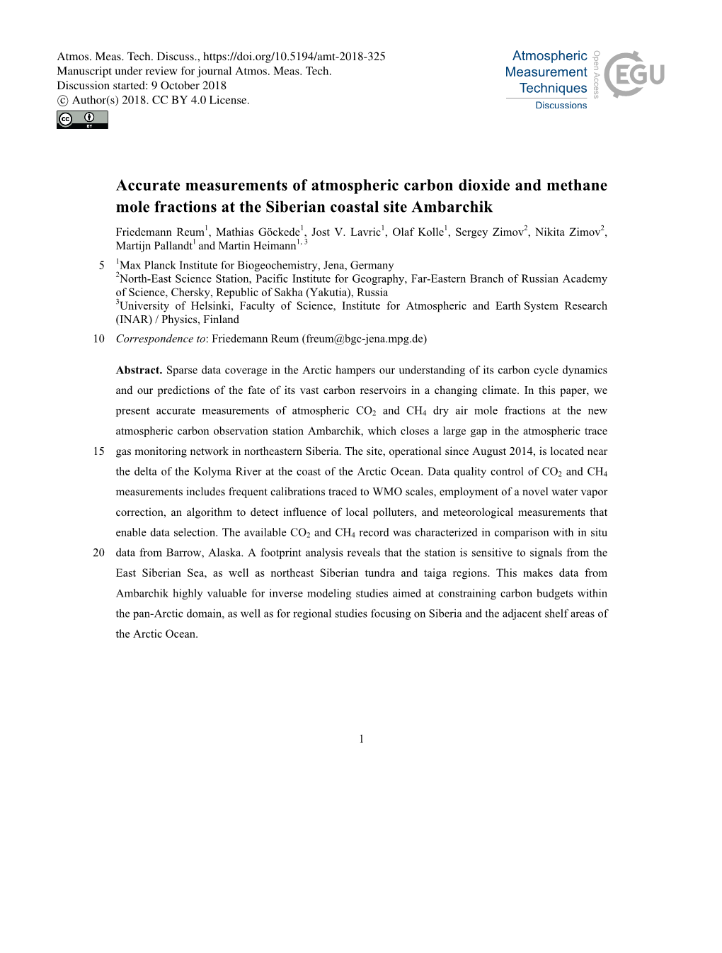 Accurate Measurements of Atmospheric Carbon Dioxide and Methane Mole Fractions at the Siberian Coastal Site Ambarchik Friedemann Reum1, Mathias Göckede1, Jost V