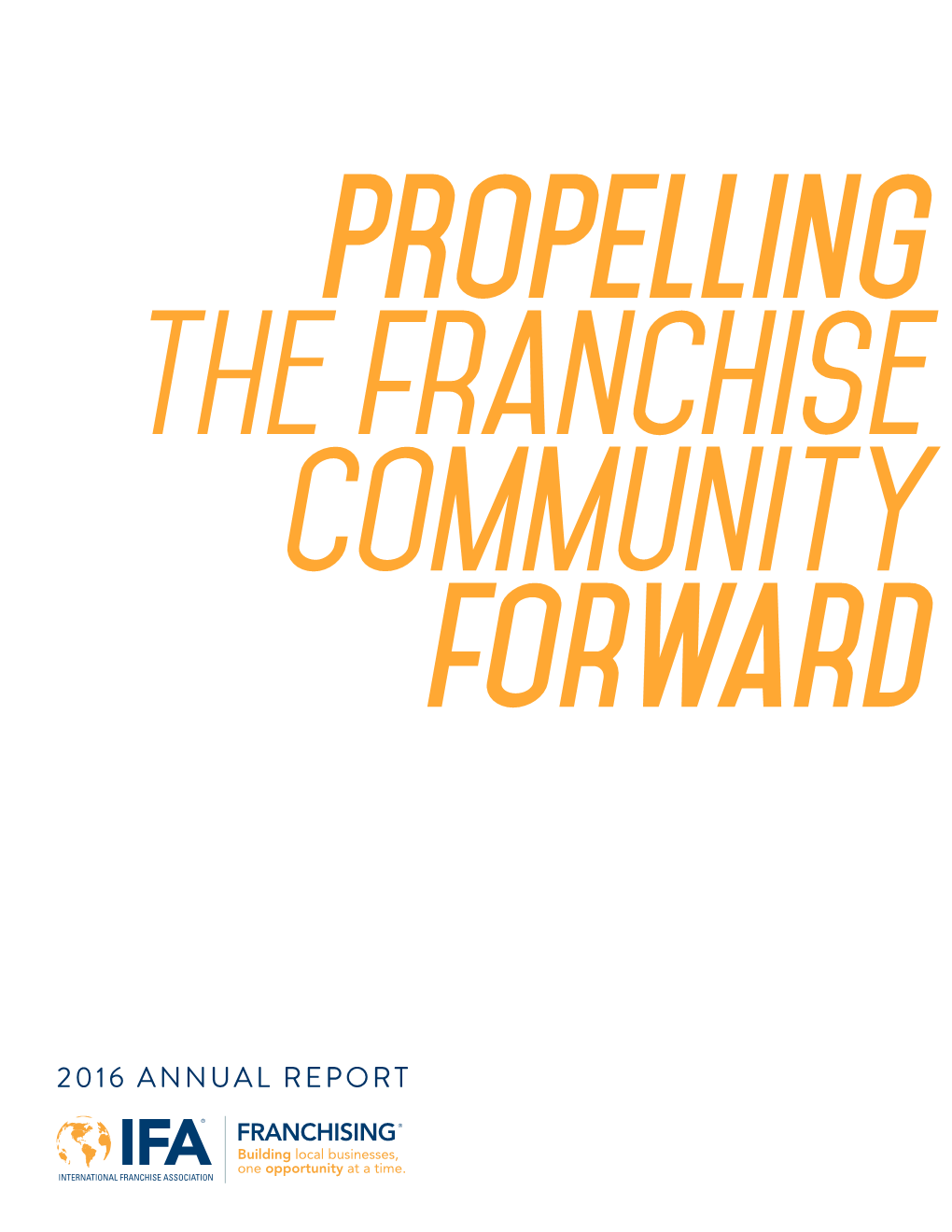 2016 ANNUAL REPORT Visit @Ourfranchise Website