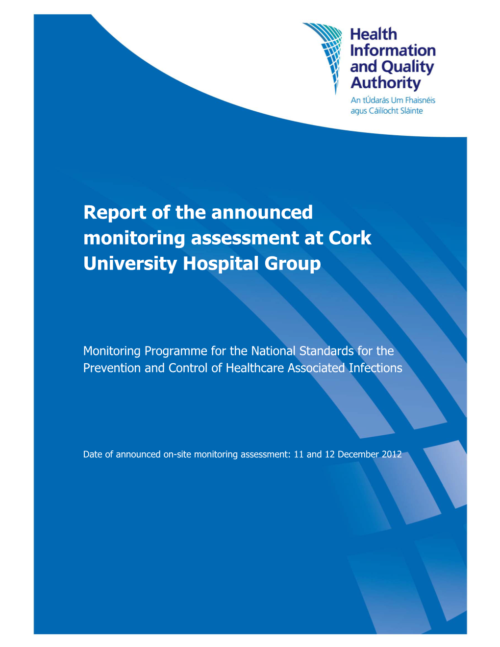 Report of the Announced Monitoring Assessment at Cork University Hospital Group, Cork Health Information and Quality Authority