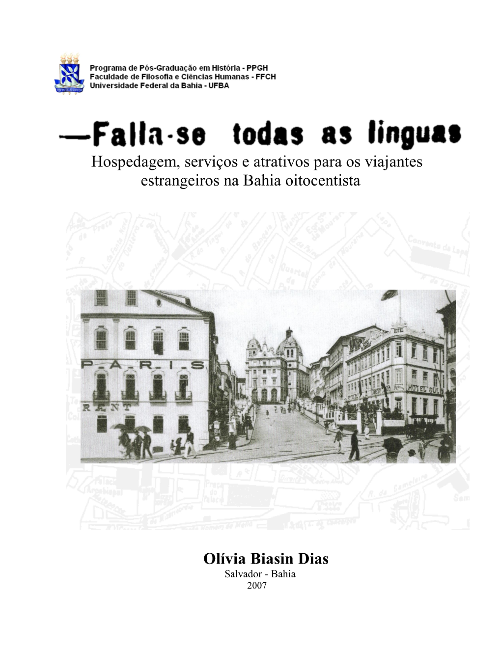 Hospedagem, Serviços E Atrativos Para Os Viajantes Estrangeiros Na Bahia Oitocentista