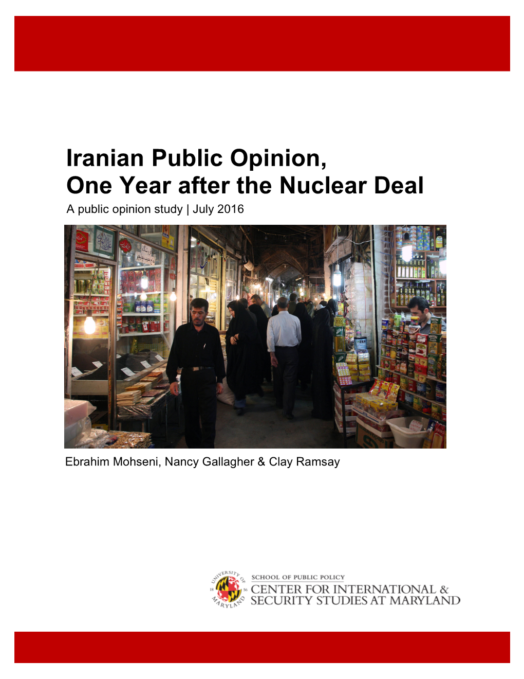 Iranian Public Opinion, One Year After the Nuclear Deal a Public Opinion Study | July 2016