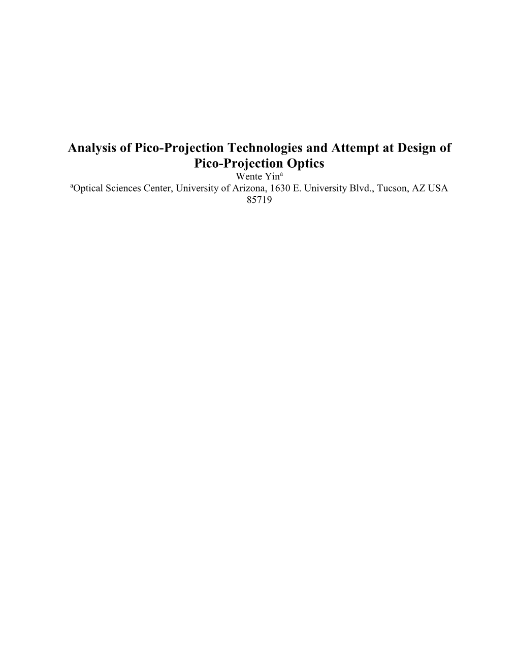 Analysis of Pico-Projection Technologies and Attempt at Design of Pico-Projection Optics Wente Yina Aoptical Sciences Center, University of Arizona, 1630 E