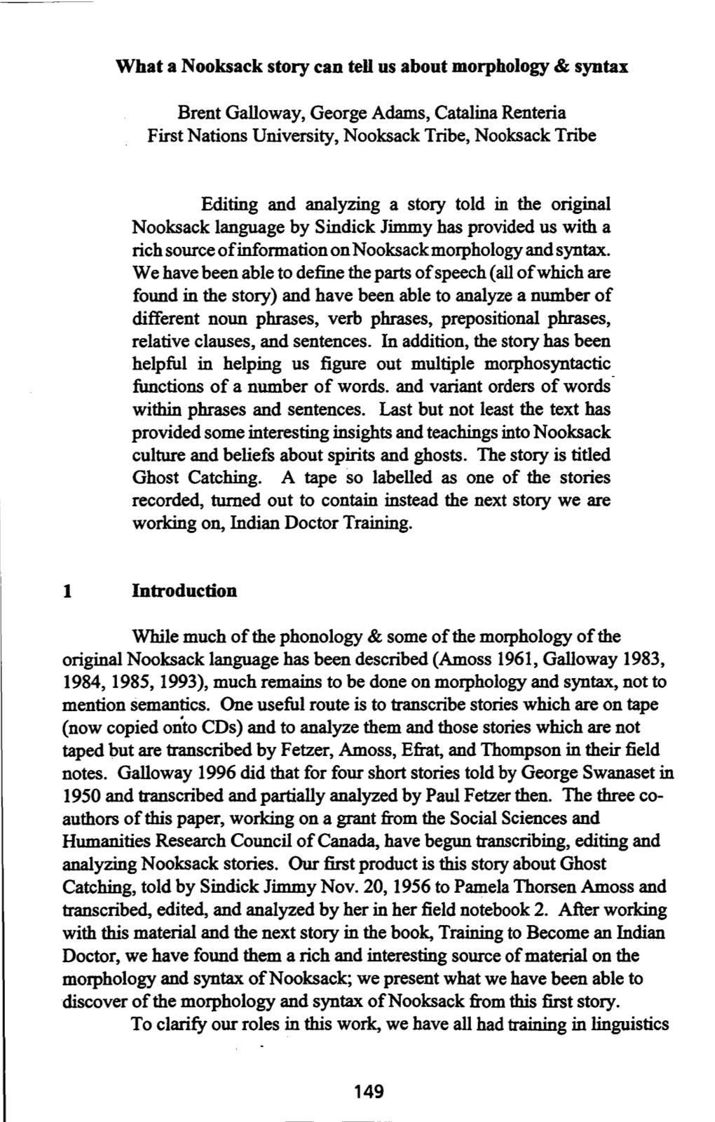 What a Nooksack Story Can Tell Us About Morphology & Syntax 1