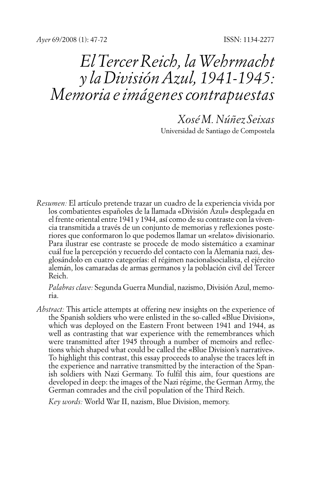 El Tercer Reich, La Wehrmacht Y La División Azul, 1941-1945: Memoria E Imágenes Contrapuestas Xosé M