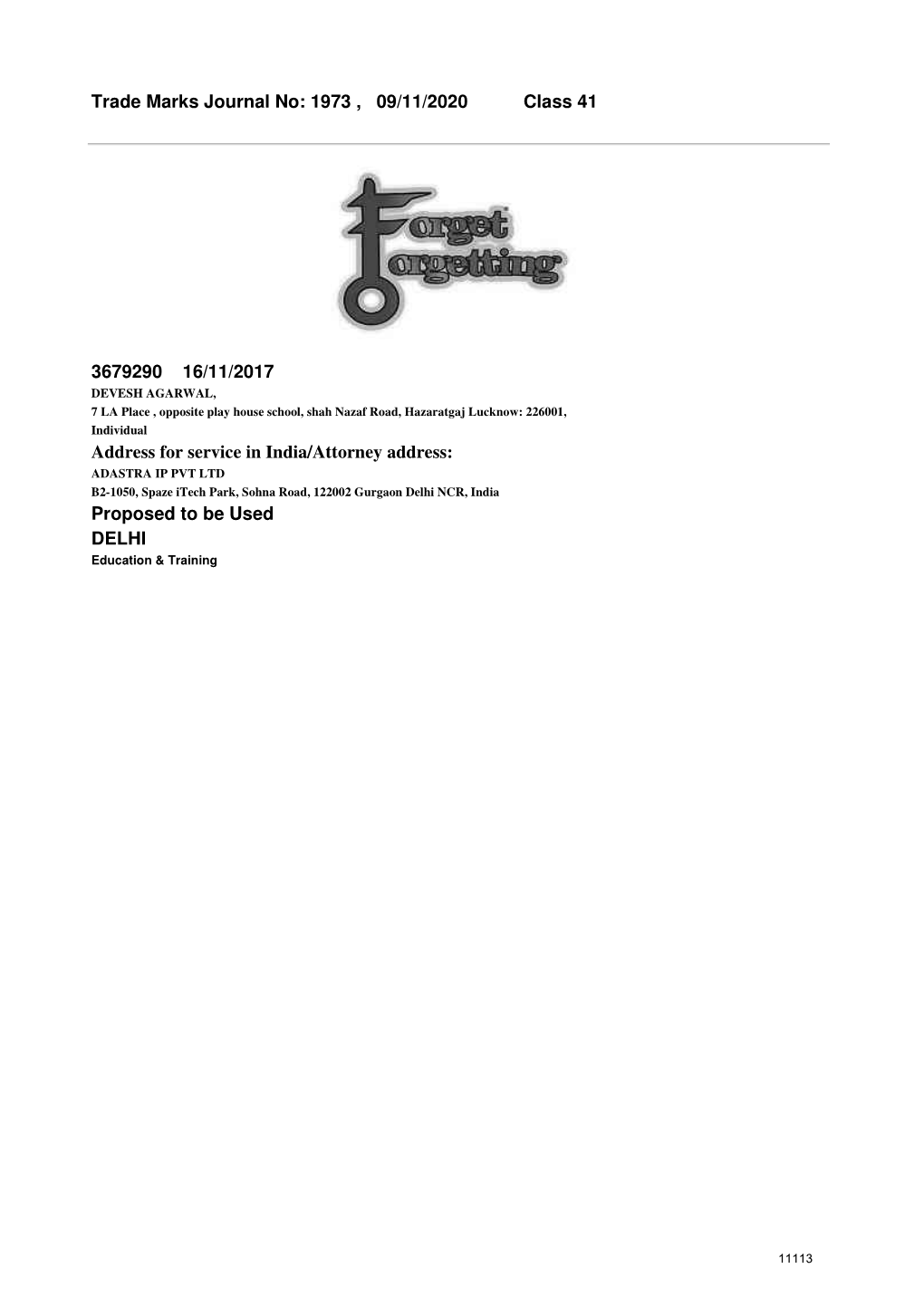 Trade Marks Journal No: 1973 , 09/11/2020 Class 41 3679290 16