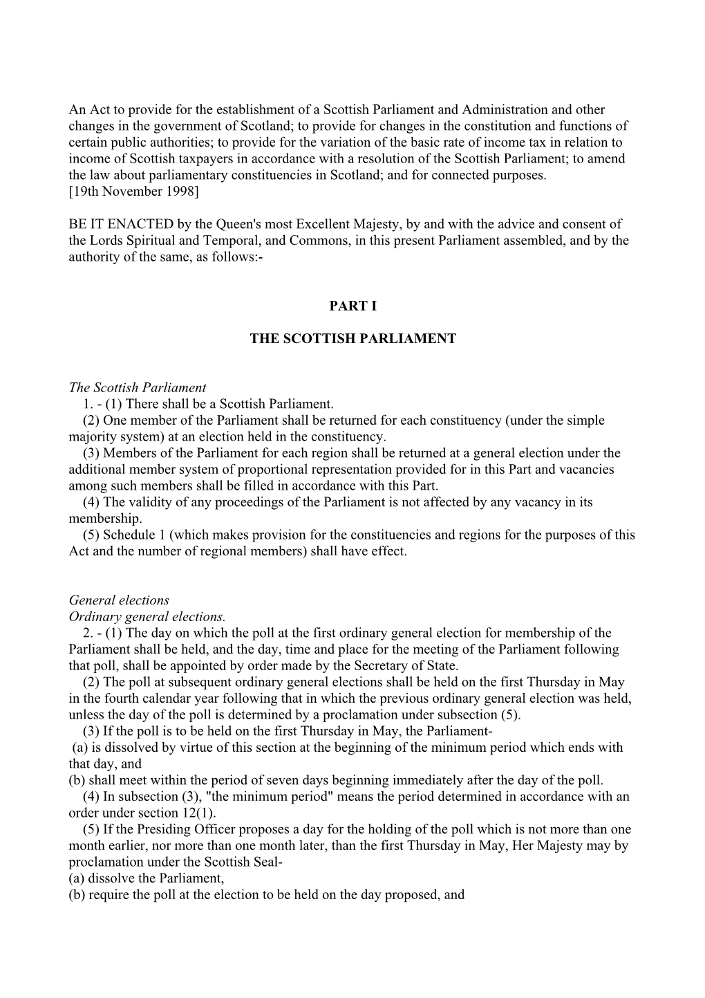 The Scottish Parliament; to Amend the Law About Parliamentary Constituencies in Scotland; and for Connected Purposes