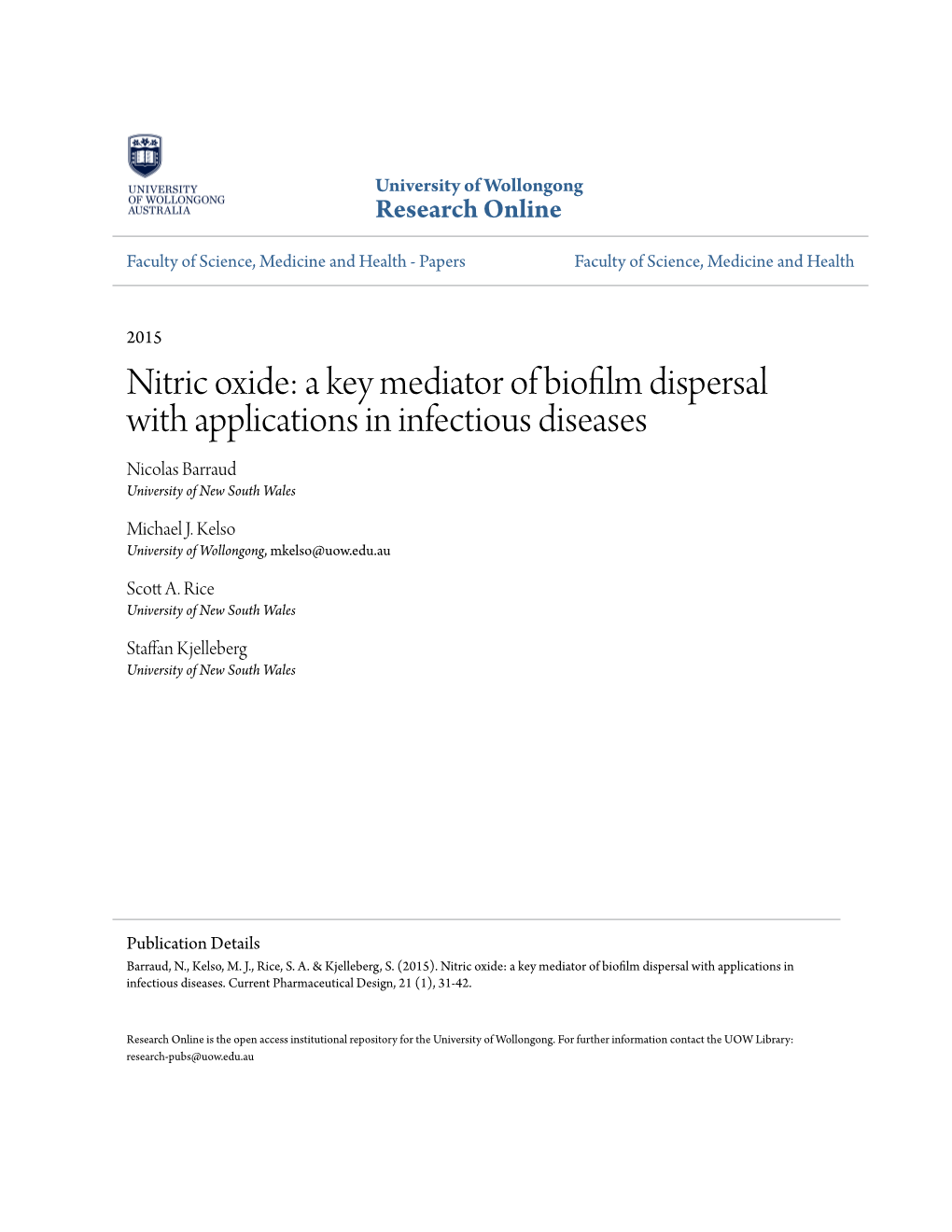 Nitric Oxide: a Key Mediator of Biofilm Dispersal with Applications in Infectious Diseases Nicolas Barraud University of New South Wales