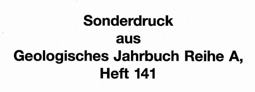 Sonderdruck Aus Geologisches Jahrbuch Reihe A, Heft 141 La Publication De Cette Note a Subi Un Long Retard, Puisque Le Premier Manuscript B Btb D6p6sc En 1990