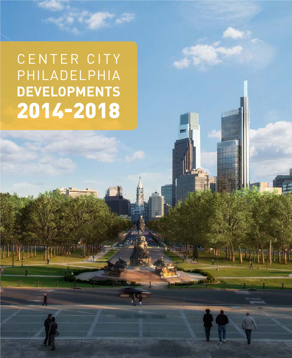 Center City Philadelphia Developments 2014-2018