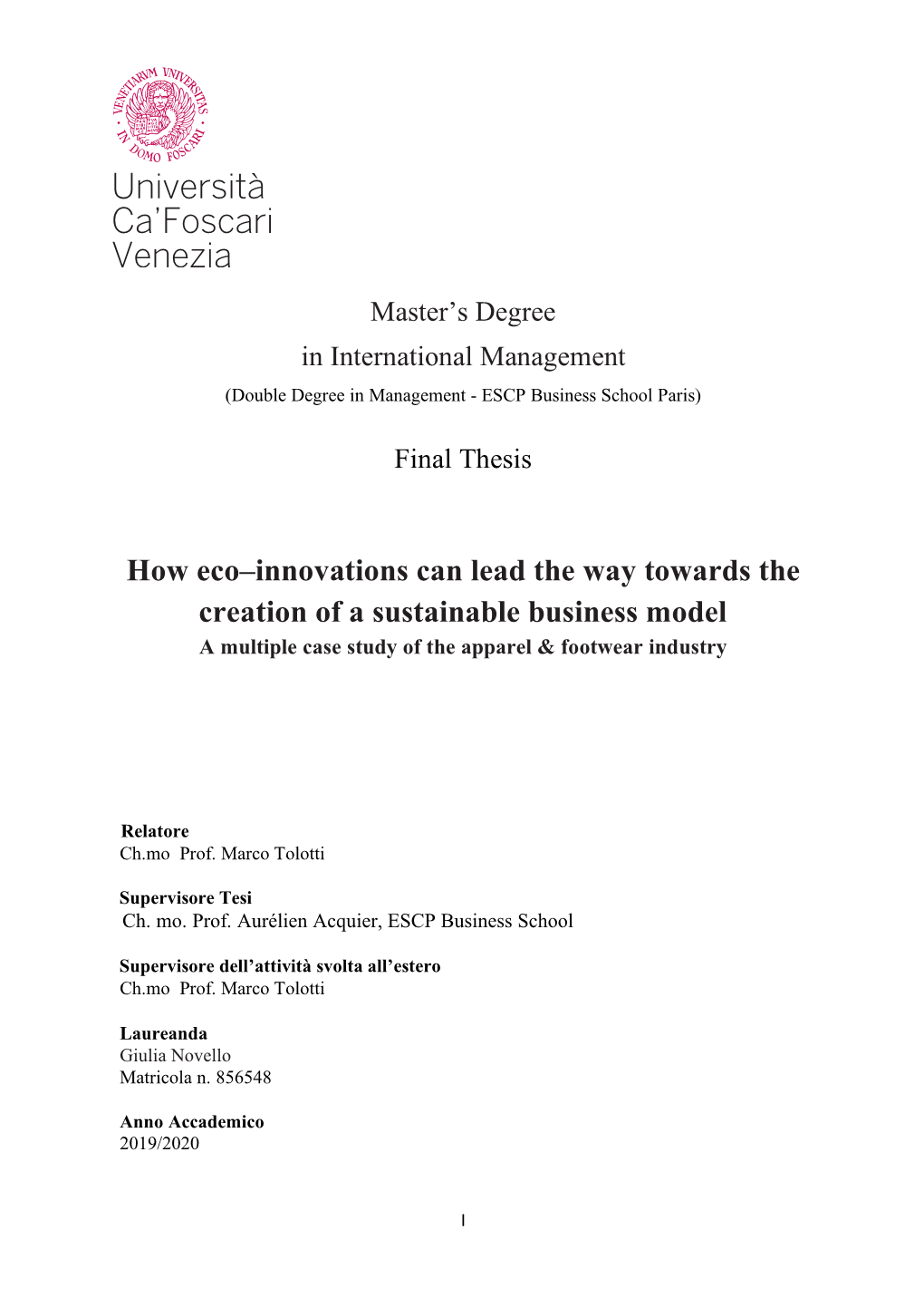 How Eco–Innovations Can Lead the Way Towards the Creation of a Sustainable Business Model a Multiple Case Study of the Apparel & Footwear Industry