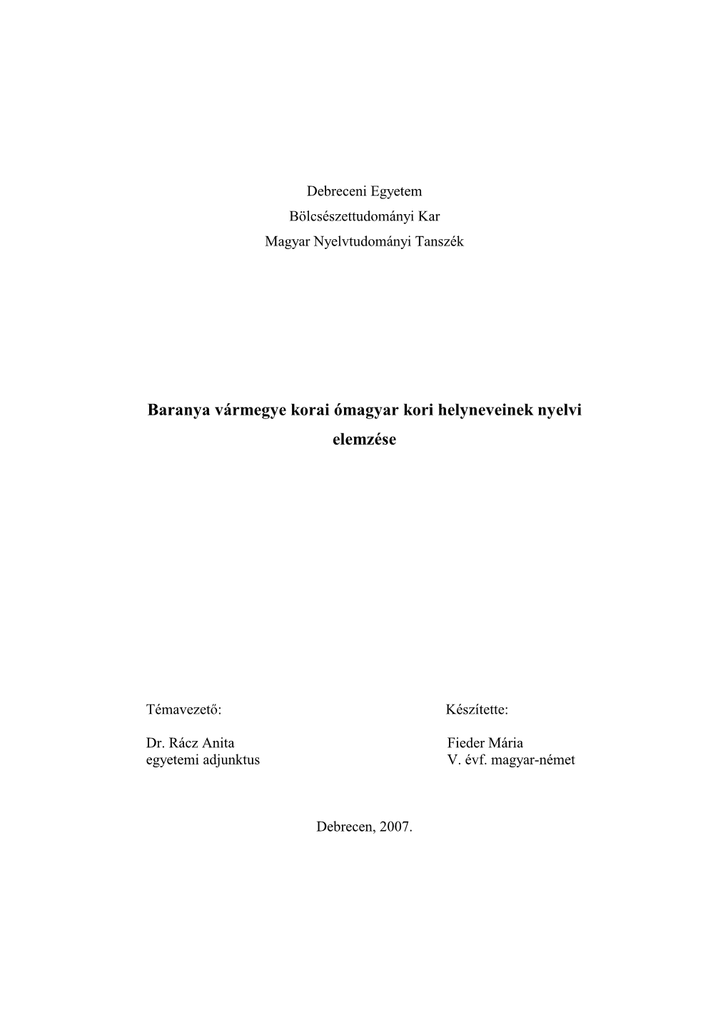 Baranya Vármegye Korai Ómagyar Kori Helyneveinek Nyelvi Elemzése