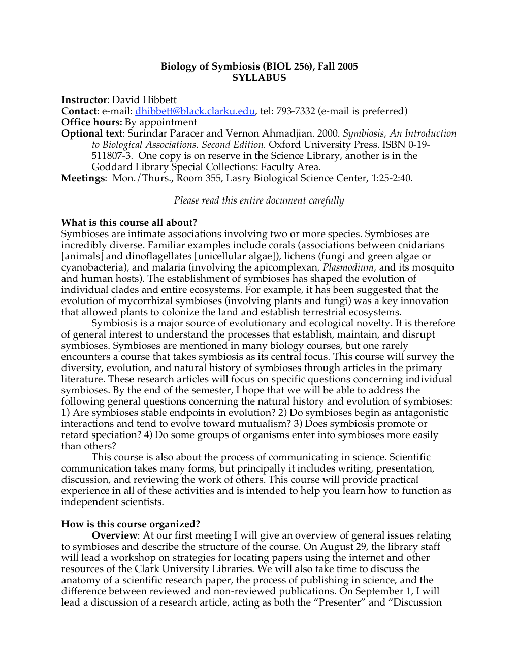 Biology of Symbiosis (BIOL 256), Fall 2005 SYLLABUS Instructor