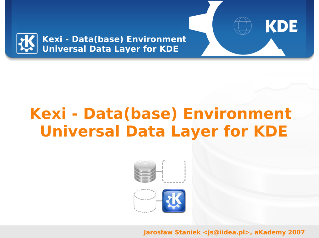 Kexi - Data(Base) Environment Universal Data Layer for KDE