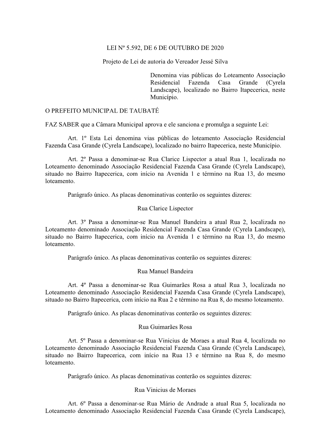 LEI Nº 5.592, DE 6 DE OUTUBRO DE 2020 Projeto De Lei De Autoria Do