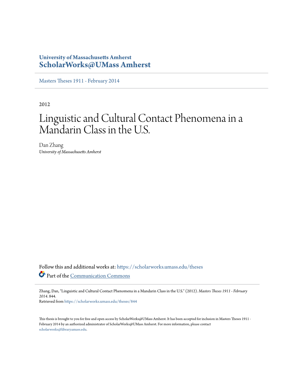 Linguistic and Cultural Contact Phenomena in a Mandarin Class in the U.S. Dan Zhang University of Massachusetts Amherst