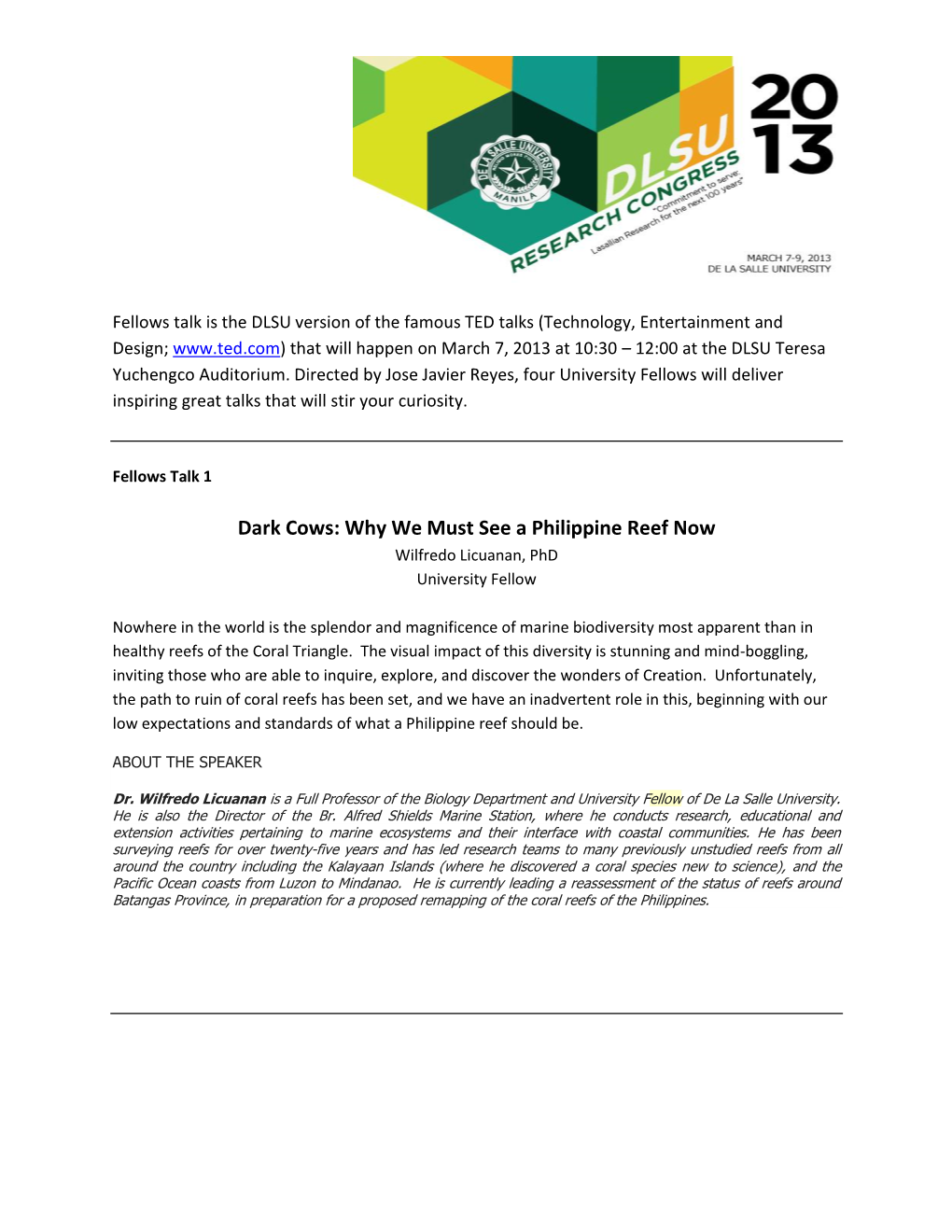 Dark Cows: Why We Must See a Philippine Reef Now Wilfredo Licuanan, Phd University Fellow