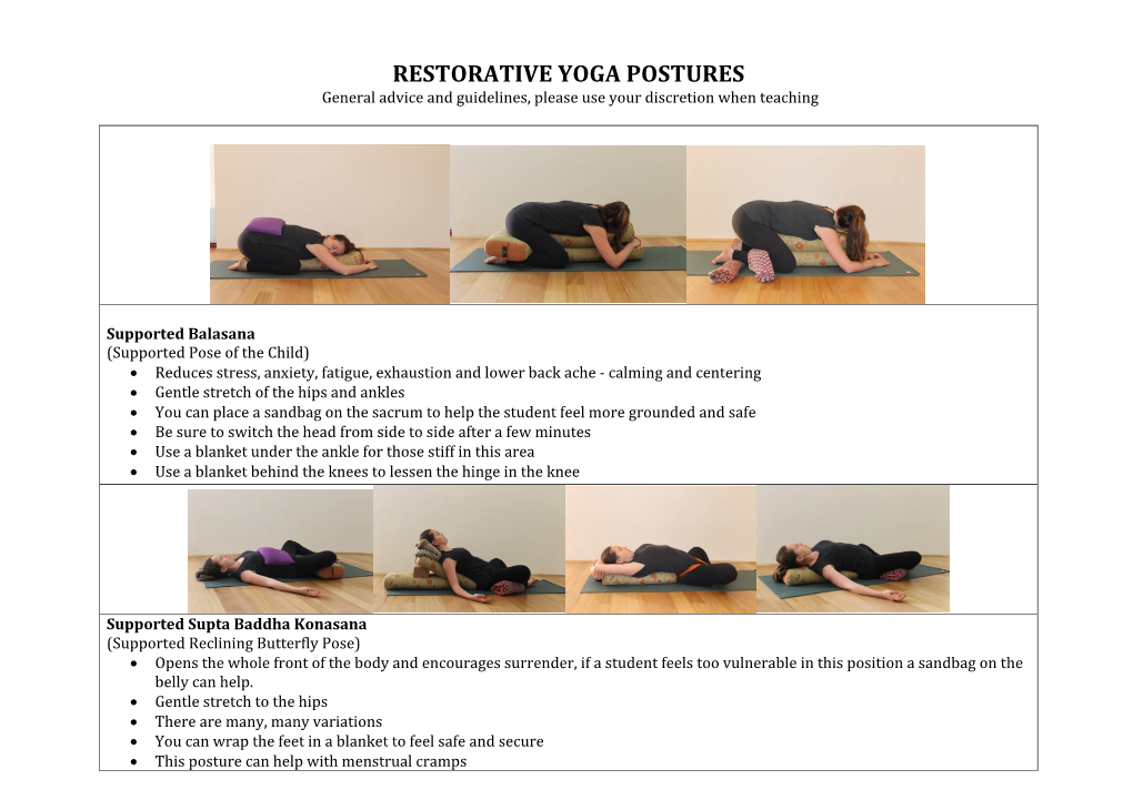 RESTORATIVE YOGA POSTURES General Advice and Guidelines, Please Use Your Discretion When Teaching
