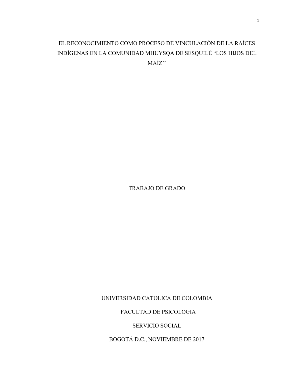 El Reconocimiento Como Proceso De Vinculación De La Raíces Indígenas En La Comunidad Mhuysqa De Sesquilé “Los Hijos Del Maíz’’