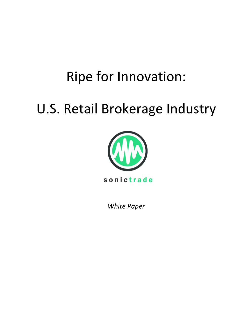 Ripe for Innovation: U.S. Retail Brokerage Industry